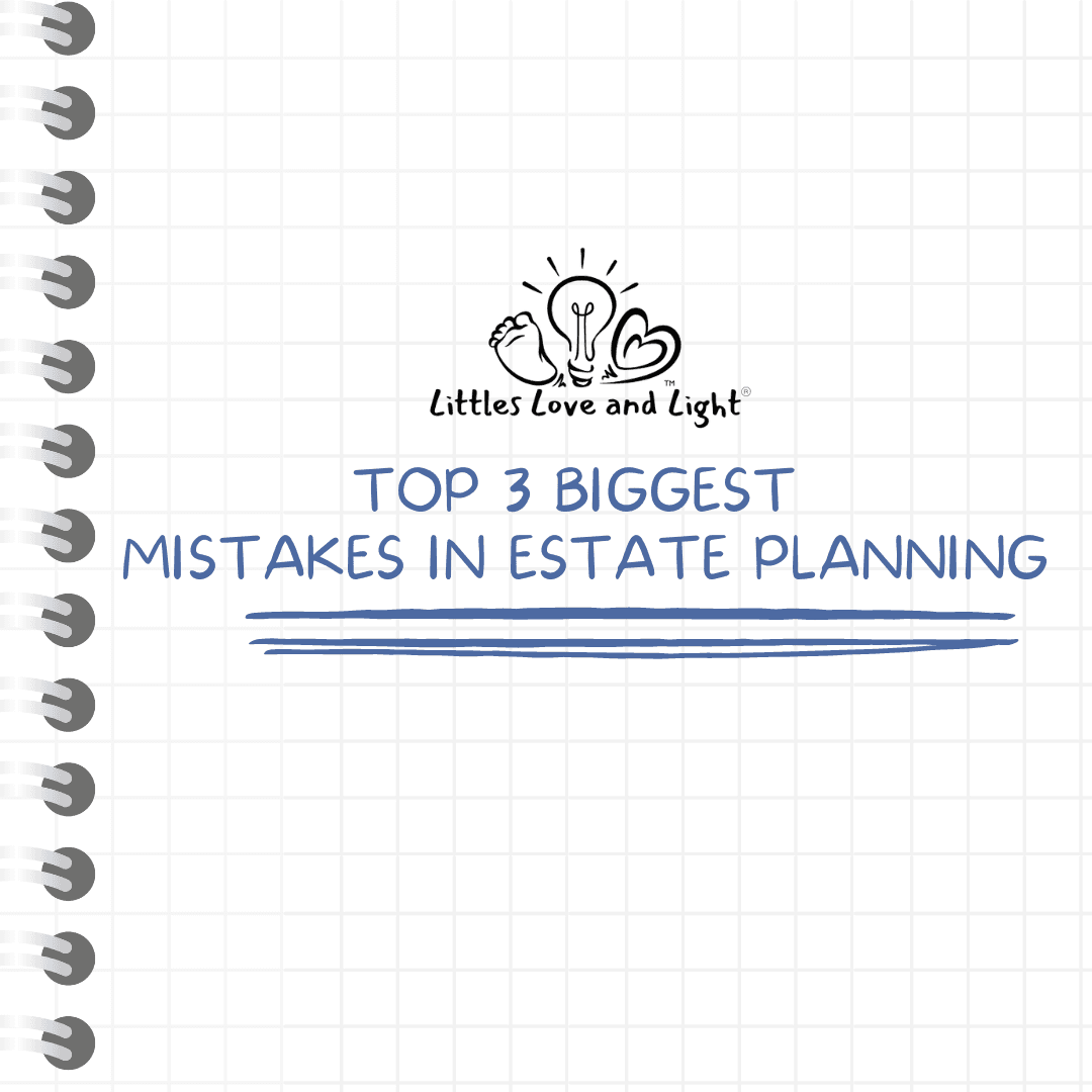 Top 3 Estate Planning Mistakes